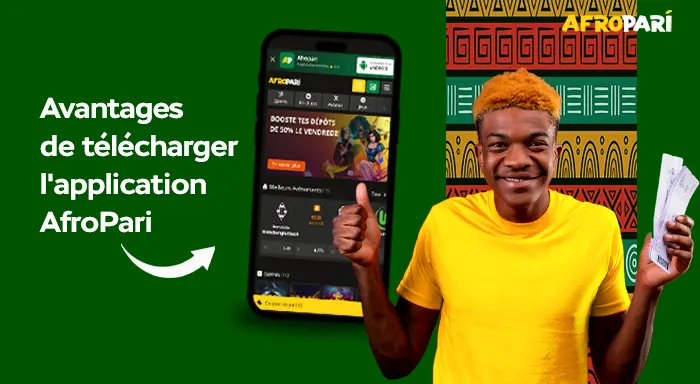 Quels sont les avantages de télécharger l’application AfroPari apk ?