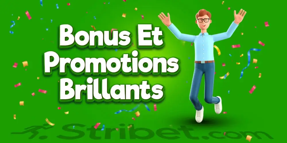 Bonus et promotions brillants